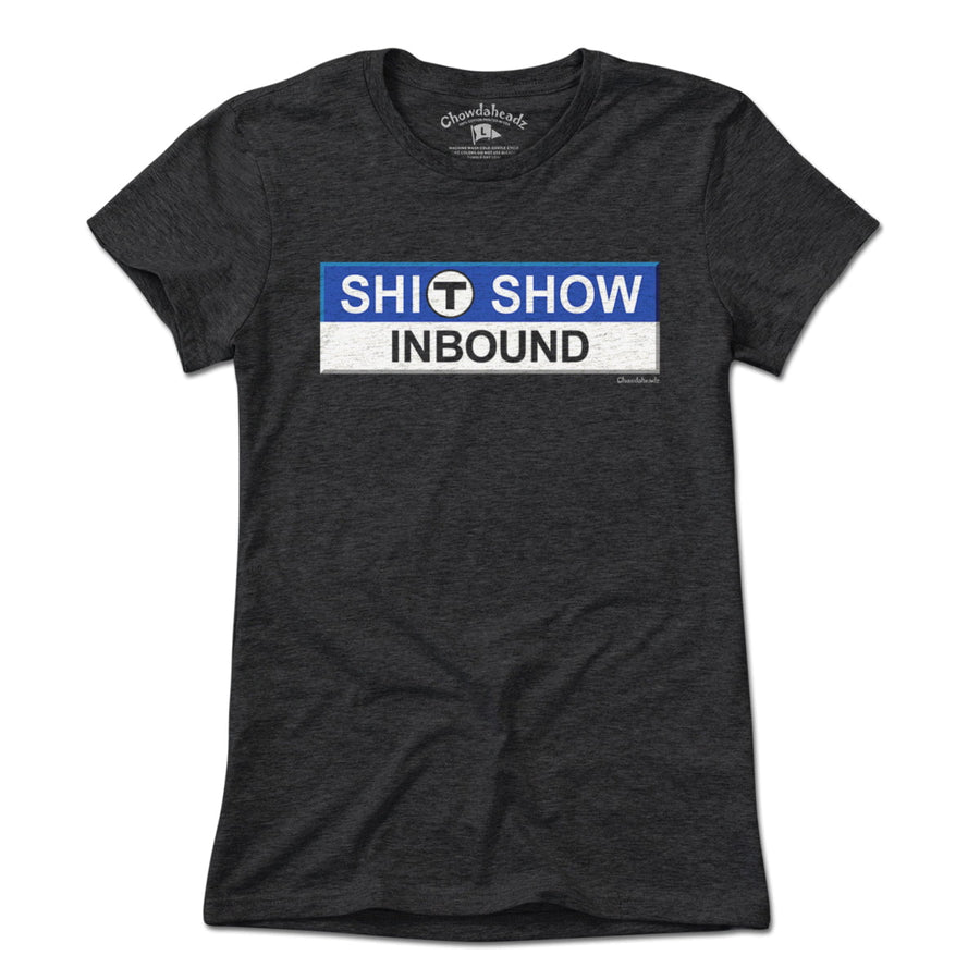 S--T Show Inbound T Sign T-Shirt - Chowdaheadz
