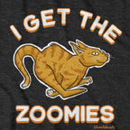 I Get The Zoomies CAT T-Shirt - Chowdaheadz