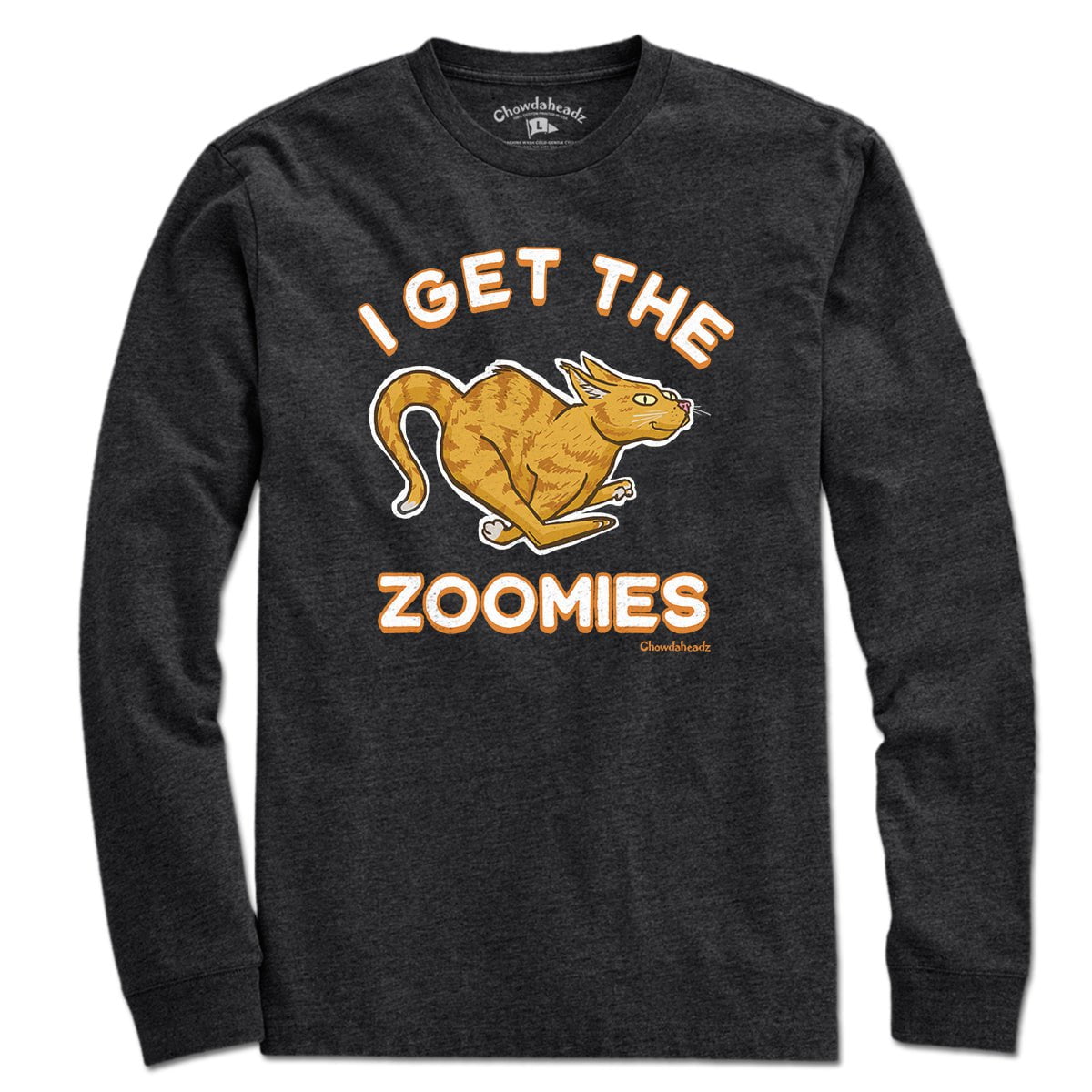 I Get The Zoomies CAT T-Shirt - Chowdaheadz