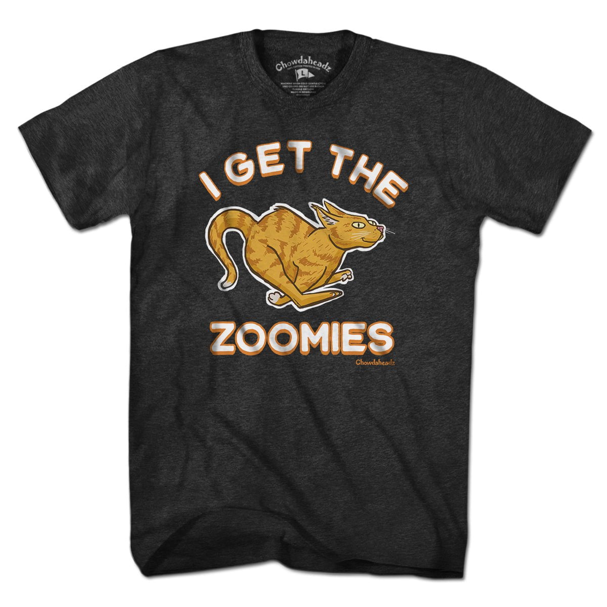 I Get The Zoomies CAT T-Shirt - Chowdaheadz