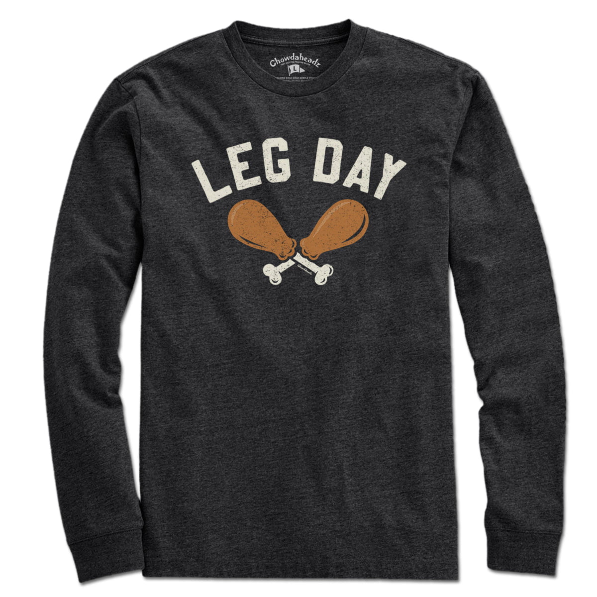 Turkey Leg Day T-Shirt - Chowdaheadz