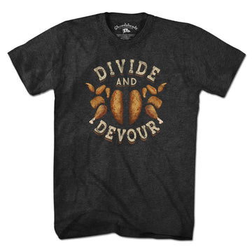 Divide and Devour T-Shirt - Chowdaheadz