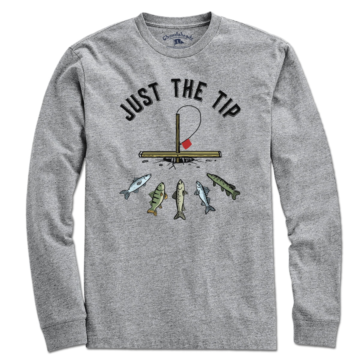 Just the Tip T-Shirt - Chowdaheadz