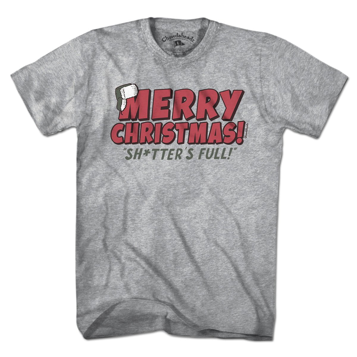 Merry Christmas Sh*tter's Full T-Shirt - Chowdaheadz