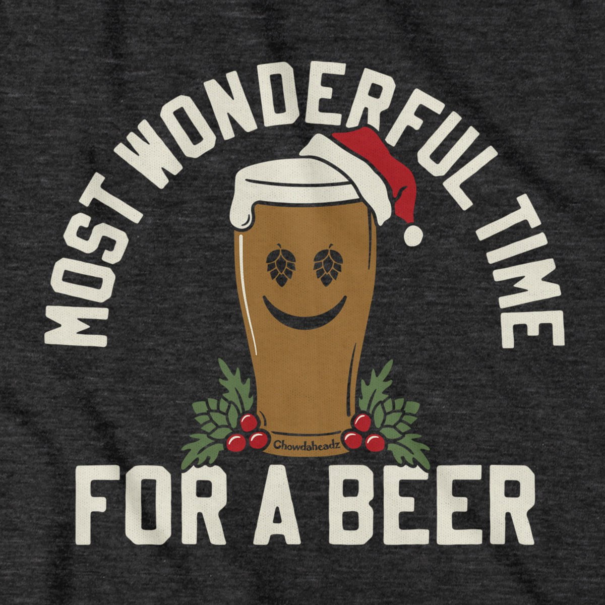 Most Wonderful Time For A Beer T-shirt - Chowdaheadz