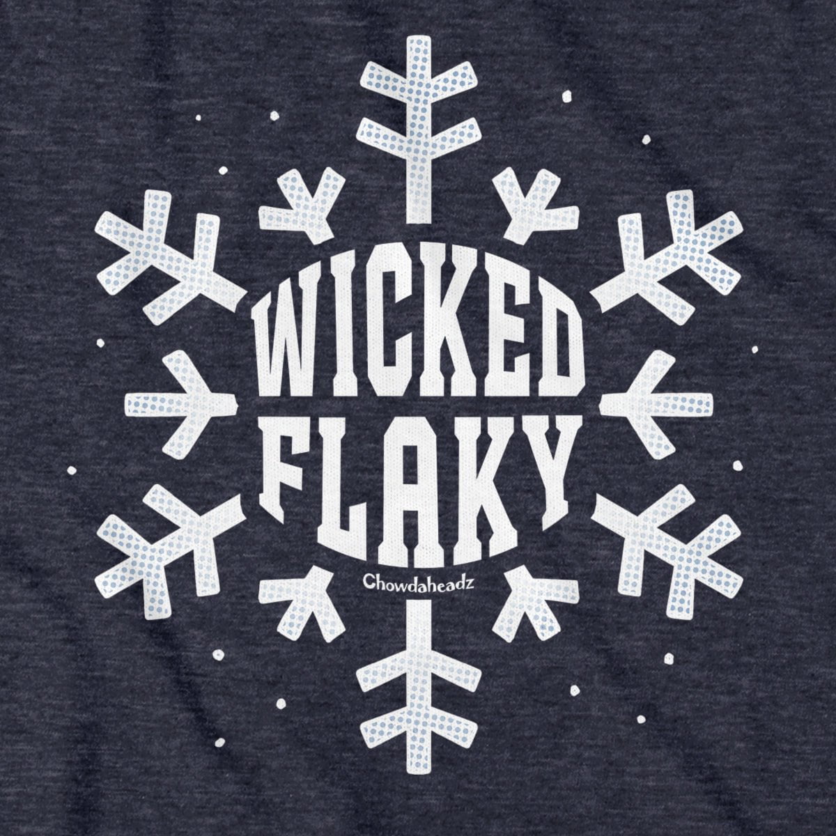 Wicked Flaky Snowflake Hoodie - Chowdaheadz
