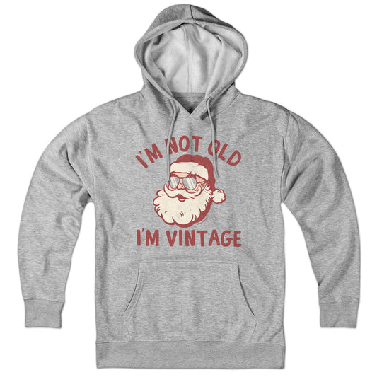 I'm Not Old, I'm Vintage Santa Hoodie - Chowdaheadz