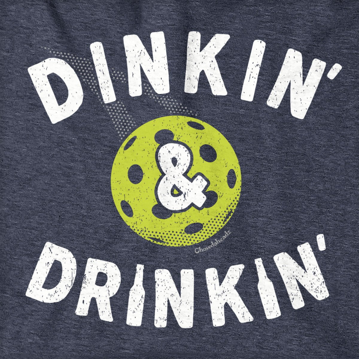 Dinkin' & Drinkin' Pickleball Hoodie - Chowdaheadz