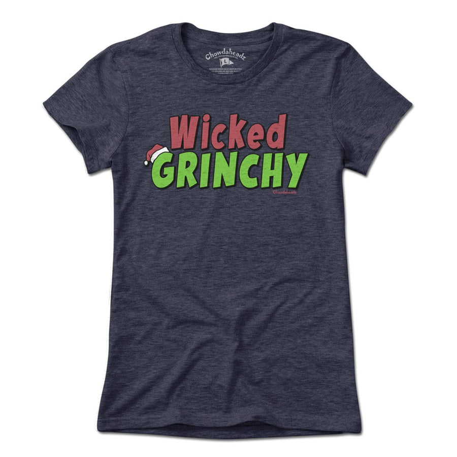 Wicked Grinchy T-Shirt - Chowdaheadz