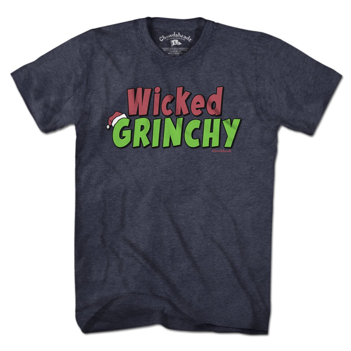 Wicked Grinchy T-Shirt - Chowdaheadz