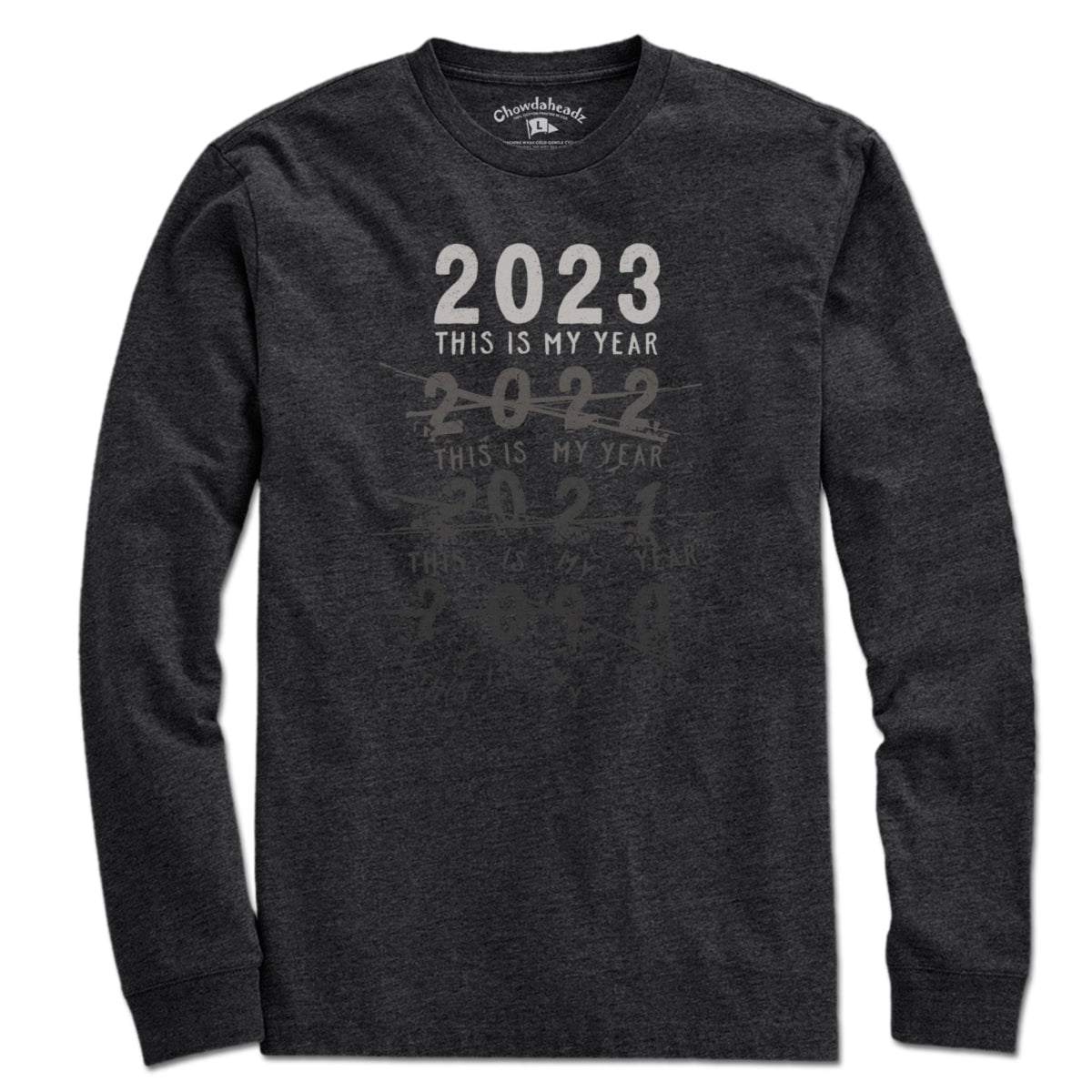 This Is My Year 2023 T-Shirt - Chowdaheadz