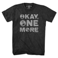 Okay One More Beer T-Shirt - Chowdaheadz