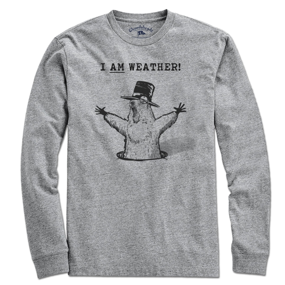 I Am Weather T-Shirt - Chowdaheadz