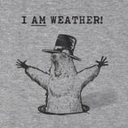 I Am Weather T-Shirt - Chowdaheadz