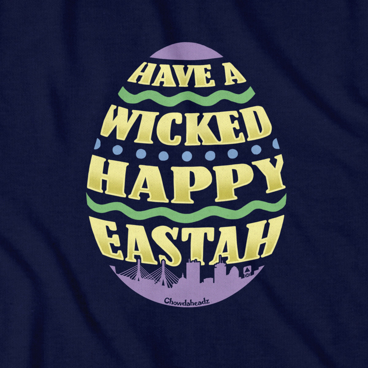 Wicked Happy Eastah Egg T-Shirt - Chowdaheadz