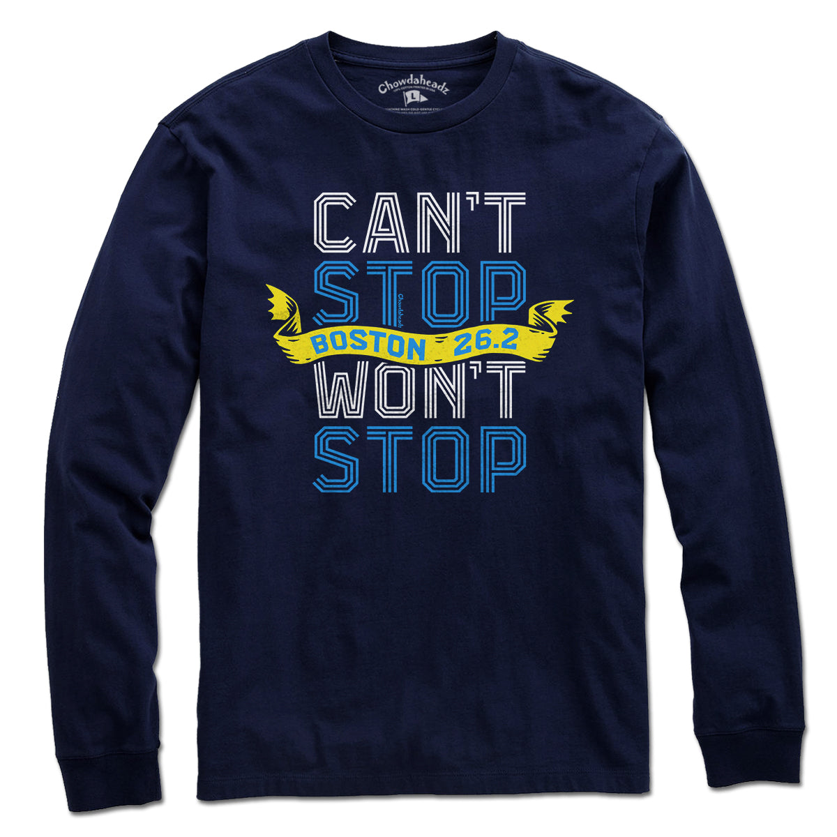 Can't Stop Won't Stop Marathon T-Shirt - Chowdaheadz