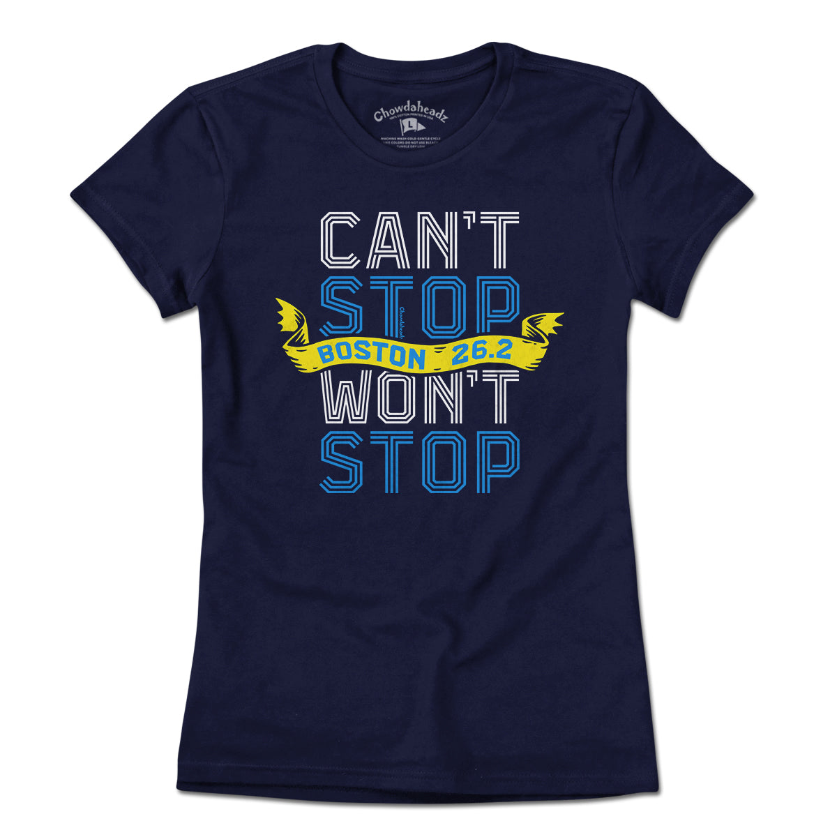 Can't Stop Won't Stop Marathon T-Shirt - Chowdaheadz