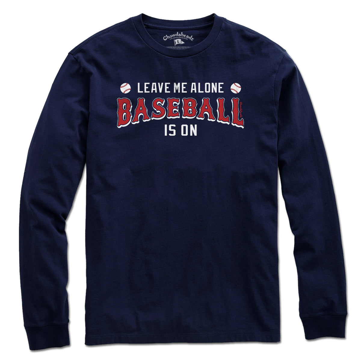 Leave Me Alone Baseball Is On T-Shirt - Chowdaheadz