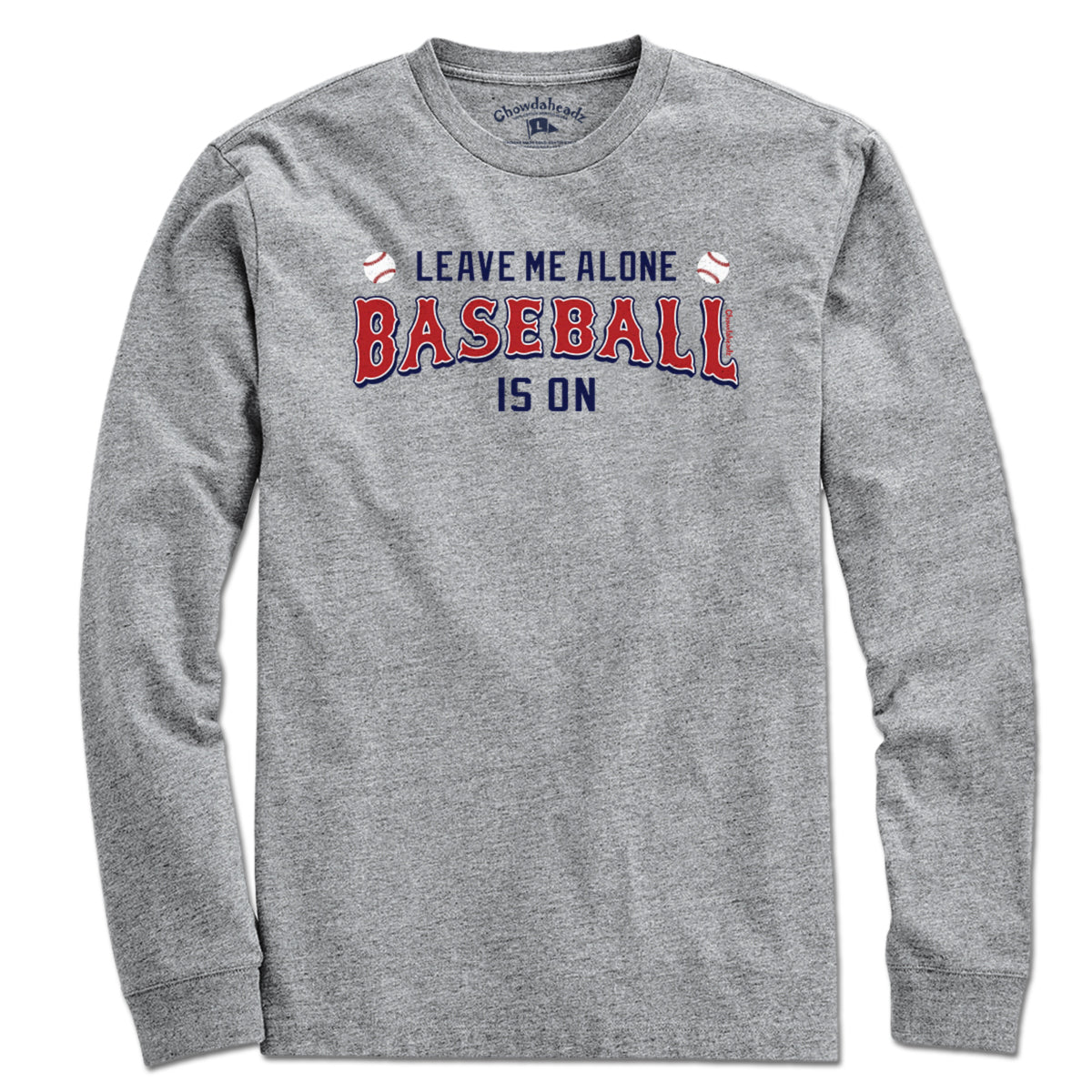 Leave Me Alone Baseball Is On T-Shirt - Chowdaheadz