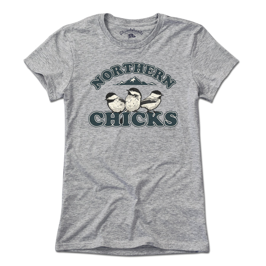 Northern Chicks T-Shirt - Chowdaheadz
