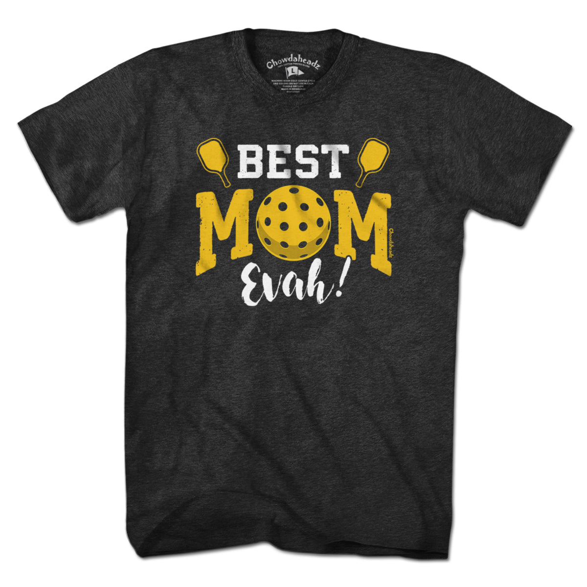 Best Mom Evah Pickleball T-Shirt - Chowdaheadz