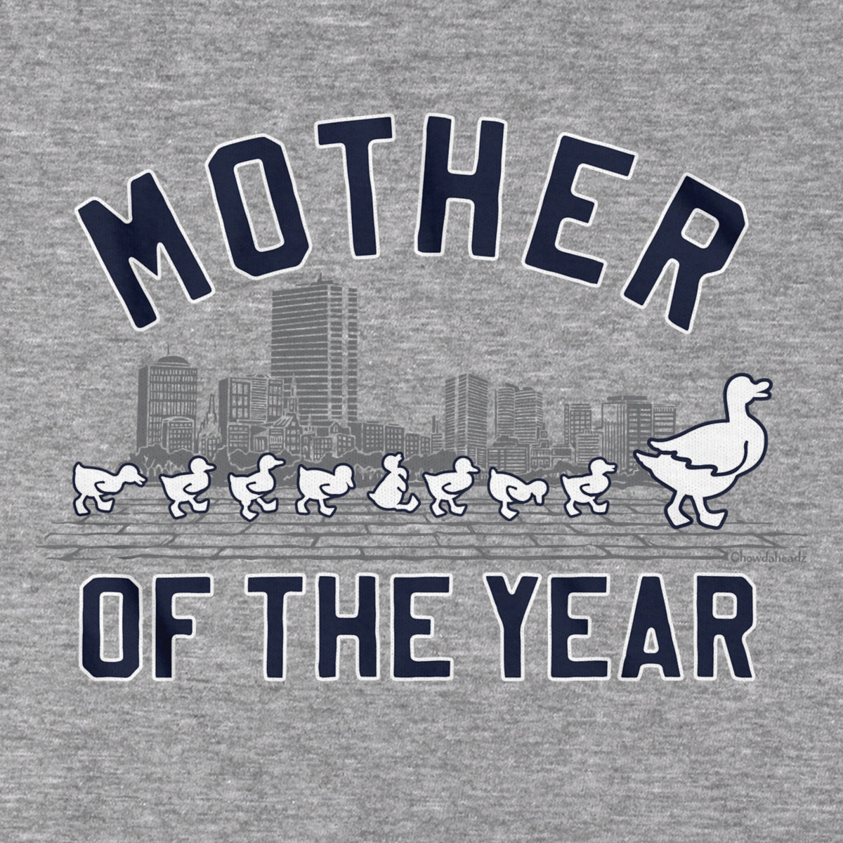 Mother of The Year T-Shirt - Chowdaheadz