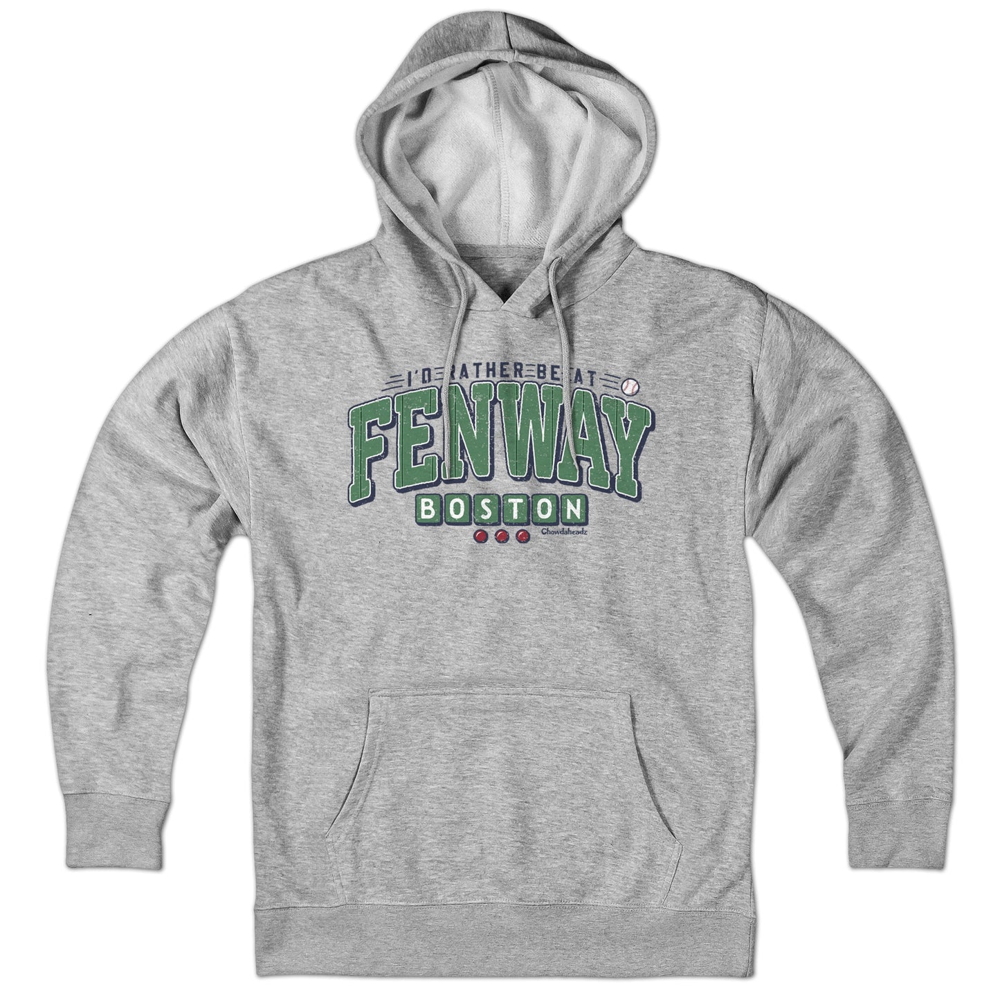I'd Rather Be At Fenway Hoodie - Chowdaheadz