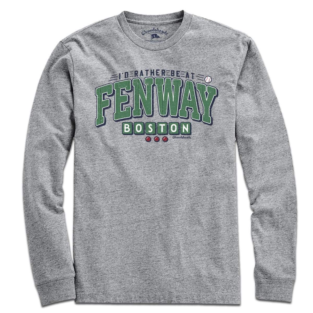 I'd Rather Be At Fenway T-Shirt - Chowdaheadz