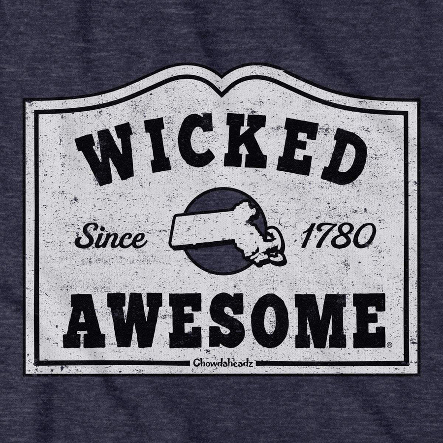 Wicked Awesome Sign T-Shirt - Chowdaheadz
