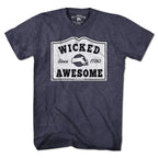 Wicked Awesome Sign T-Shirt - Chowdaheadz