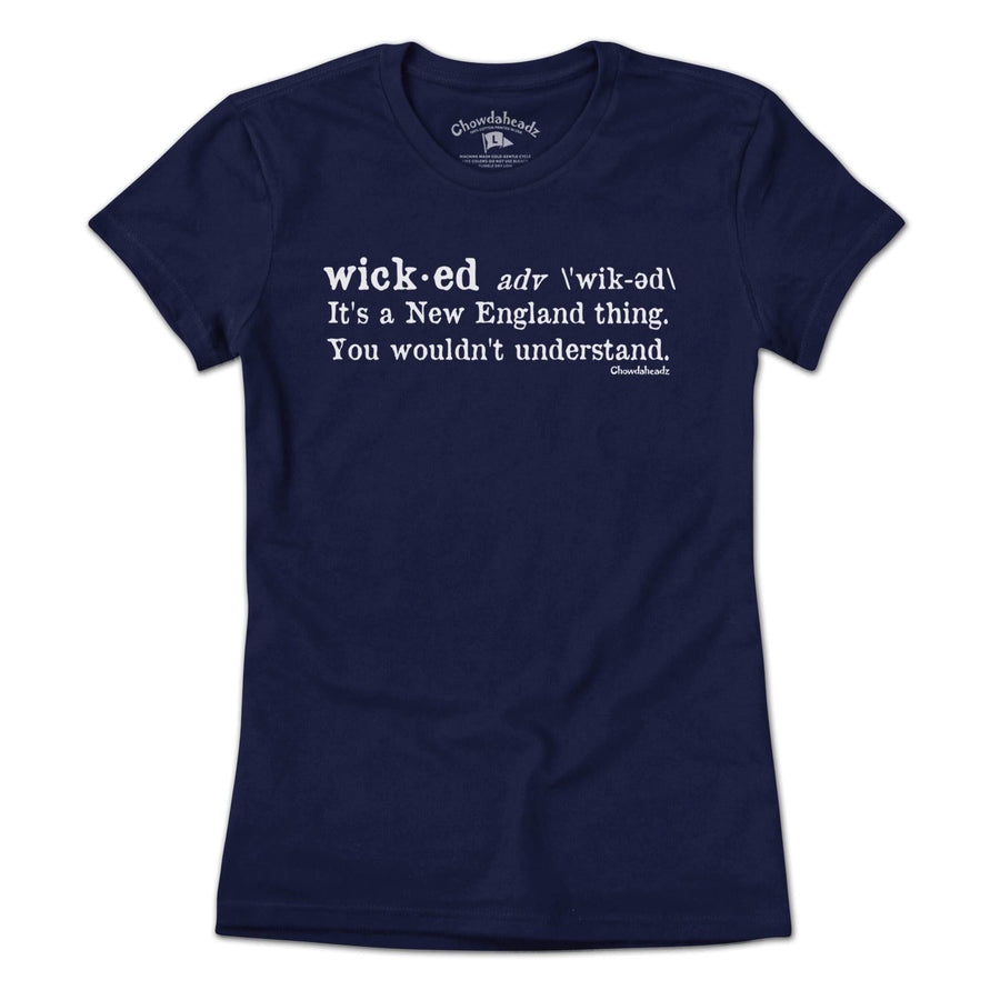 Wicked Definition T-Shirt - Chowdaheadz