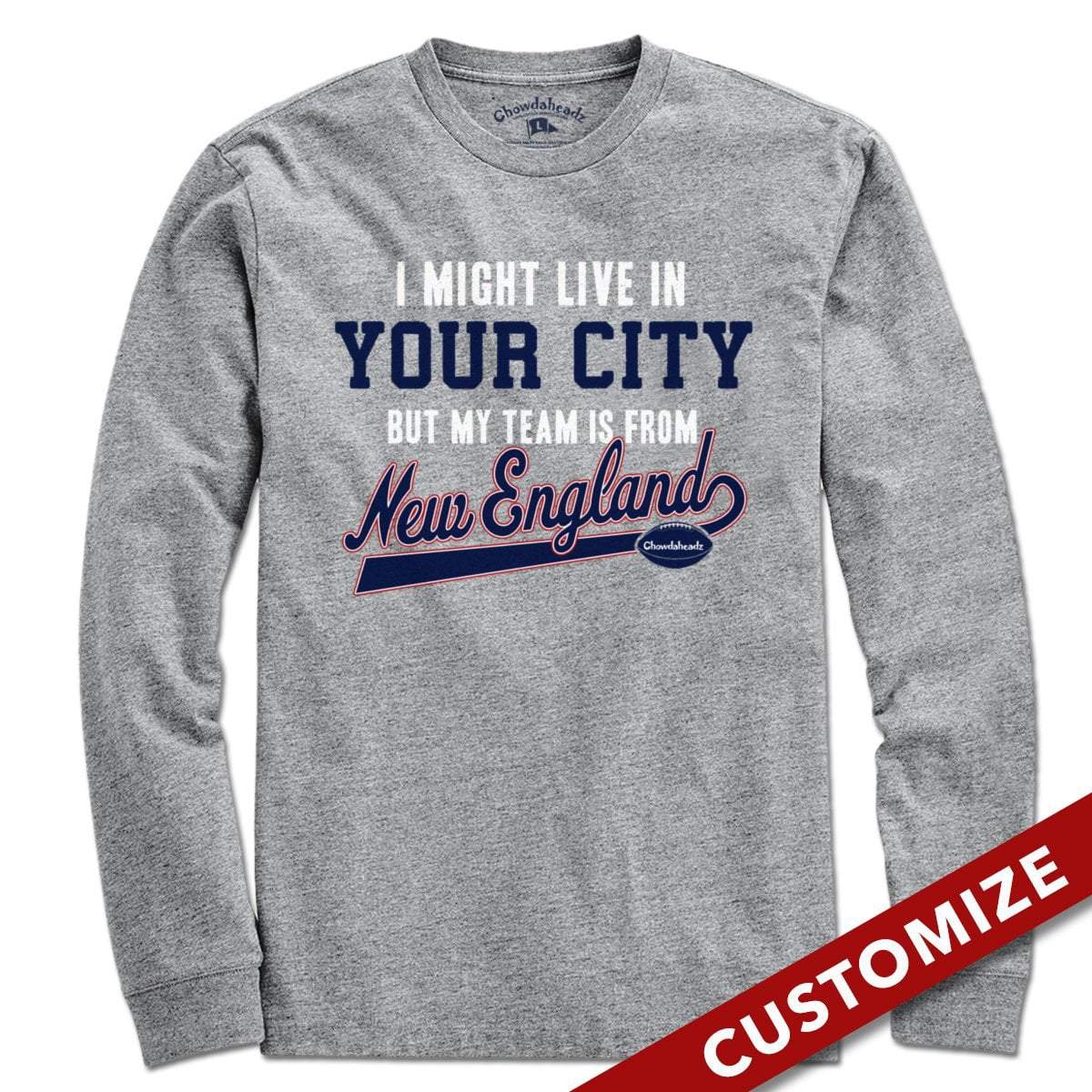My Football Team Is In New England T-Shirt - Chowdaheadz