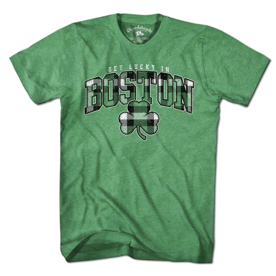 Get Lucky in Boston T-Shirt - Chowdaheadz