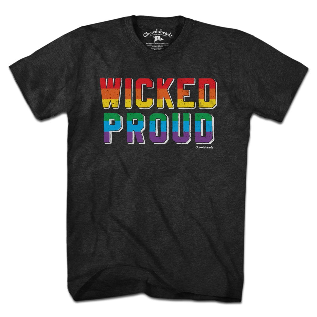 Wicked Proud T-Shirt - Chowdaheadz