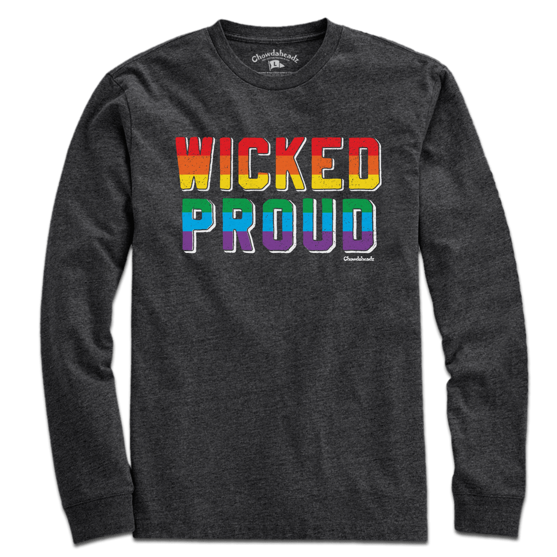 Wicked Proud T-Shirt - Chowdaheadz
