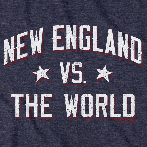 New England vs The World T-Shirt - Chowdaheadz