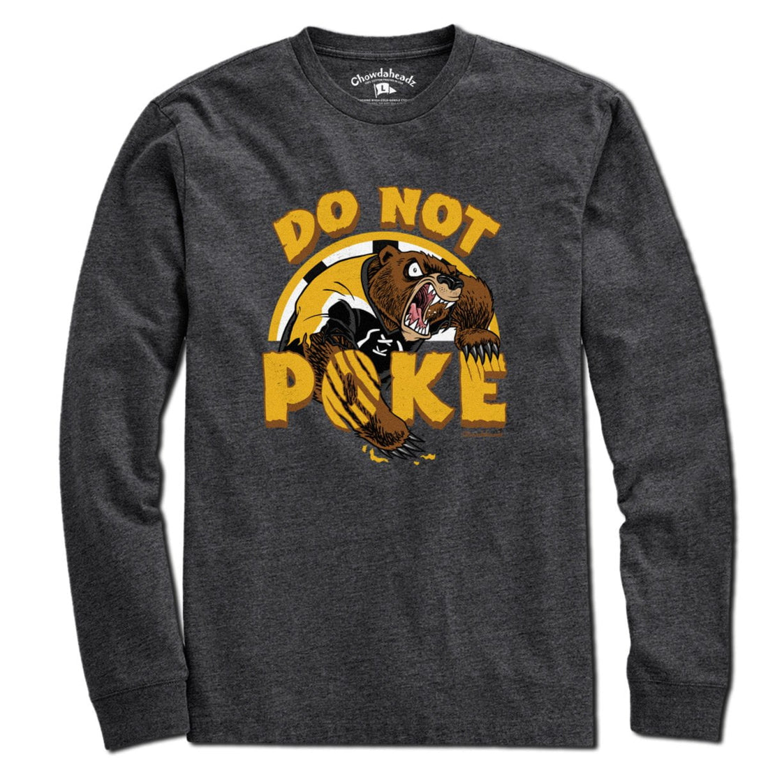 Do Not Poke The Bear T-Shirt - Chowdaheadz