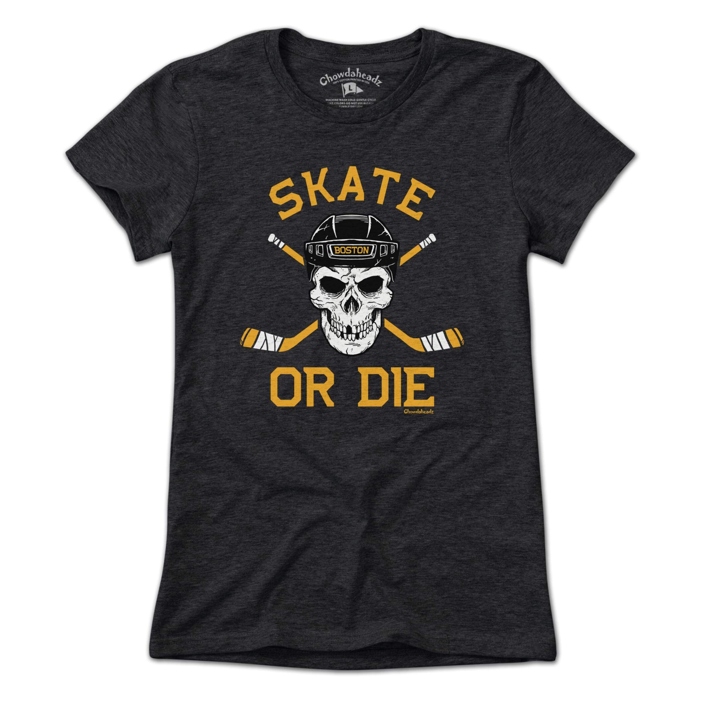 Skate or Die Boston Hockey Fan T-Shirt - Chowdaheadz