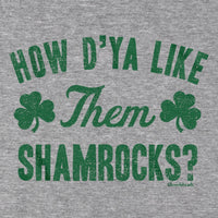 How D'Ya Like Them Shamrocks T-Shirt - Chowdaheadz