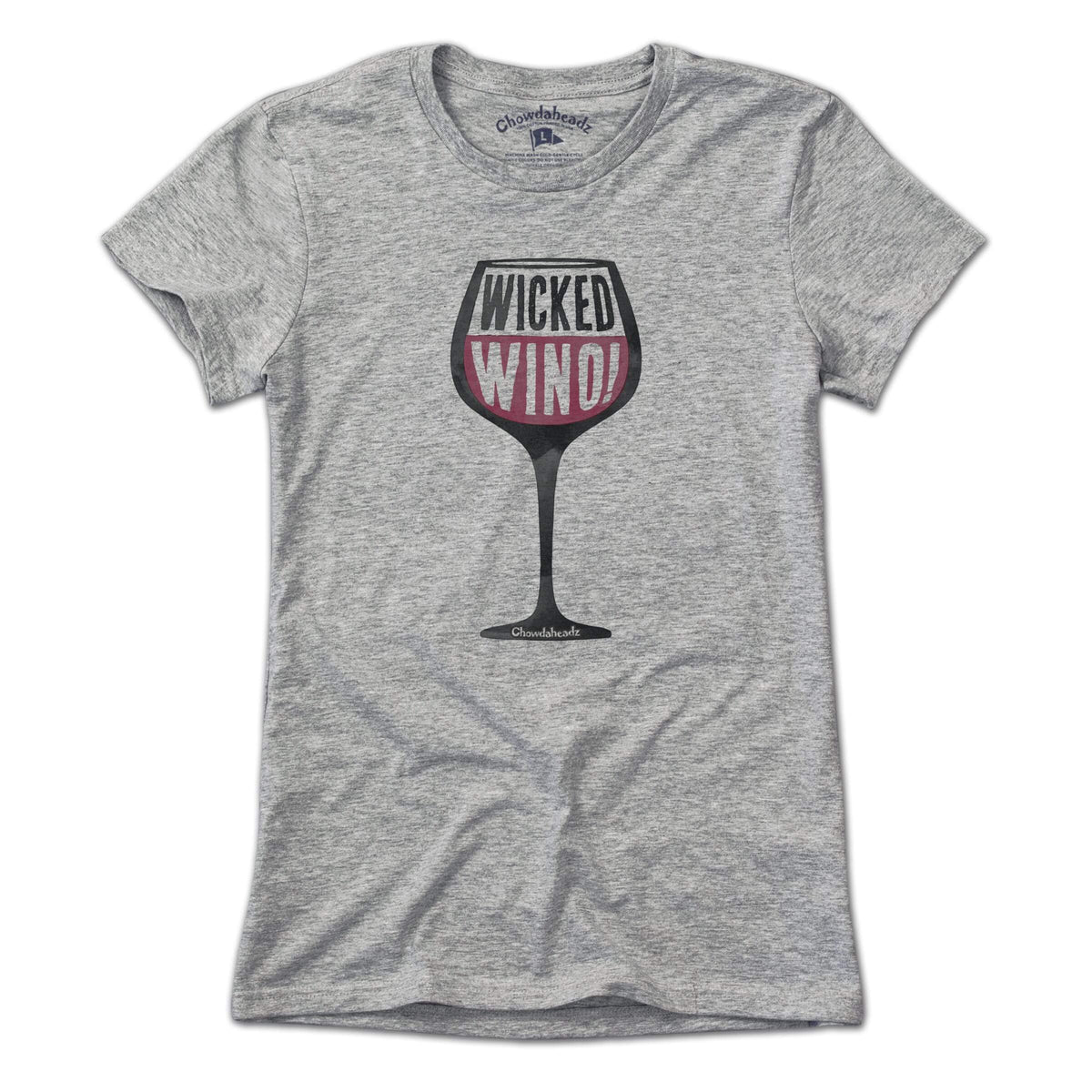 Wicked Wino T-Shirt - Chowdaheadz