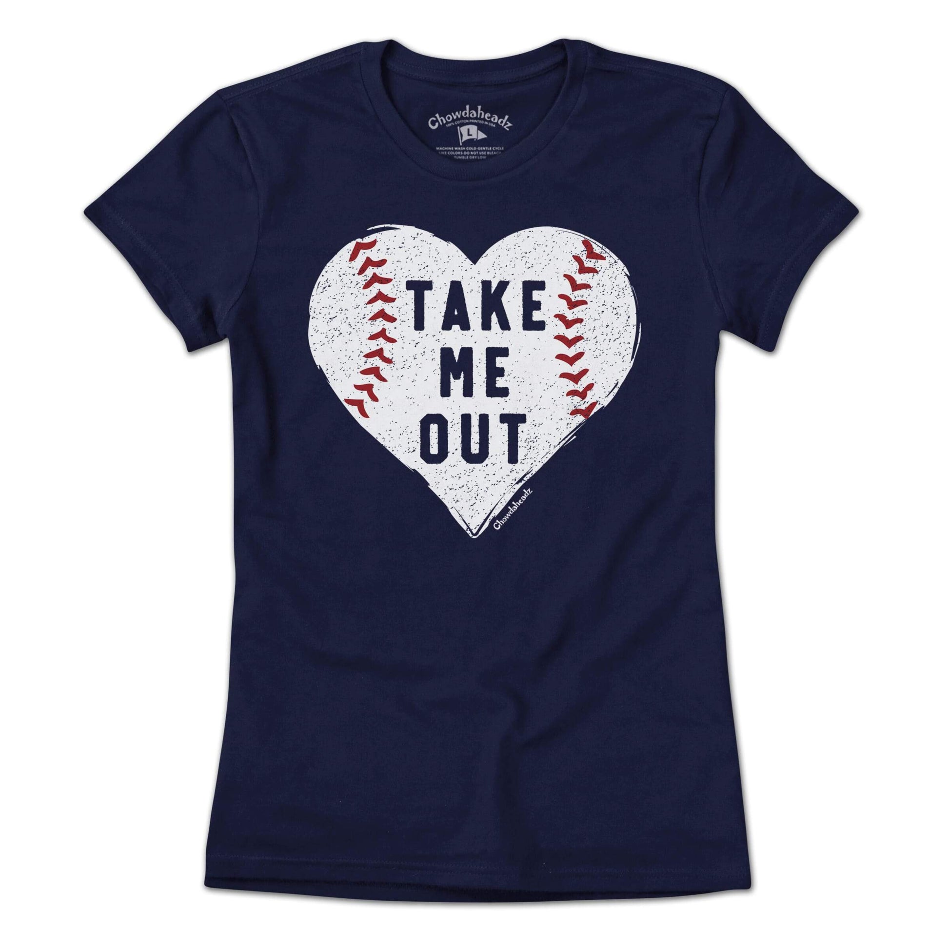 Take Me Out Baseball Heart T-Shirt - Chowdaheadz