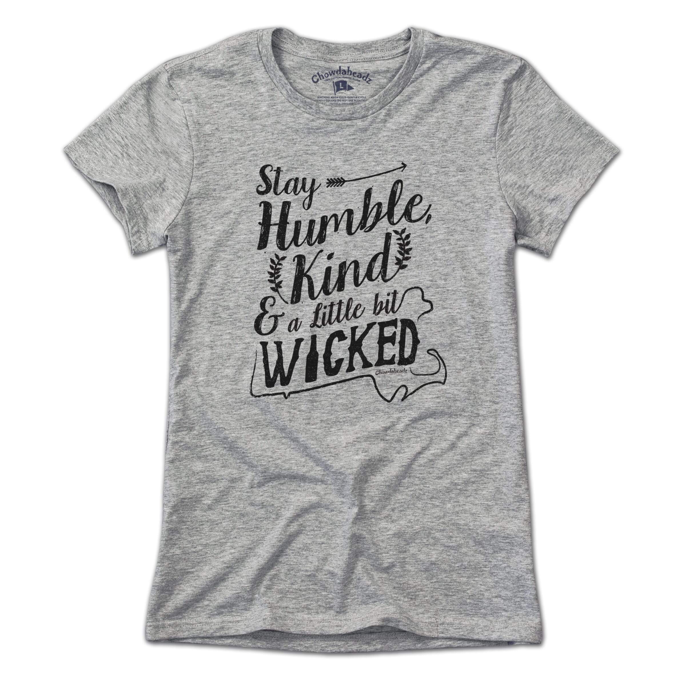 Humble, Kind and Wicked Country T-Shirt - Chowdaheadz