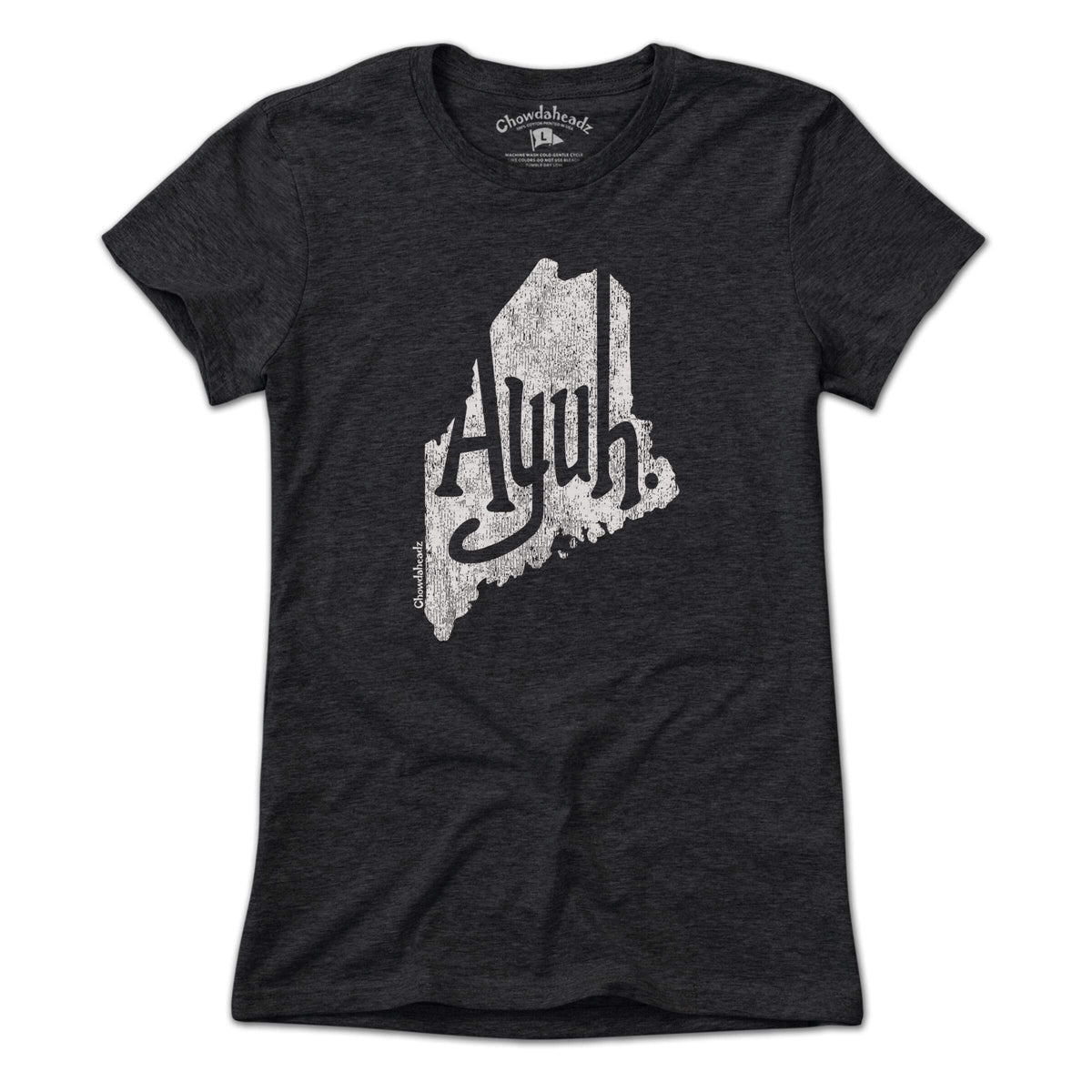 Ayuh Maine T-Shirt - Chowdaheadz