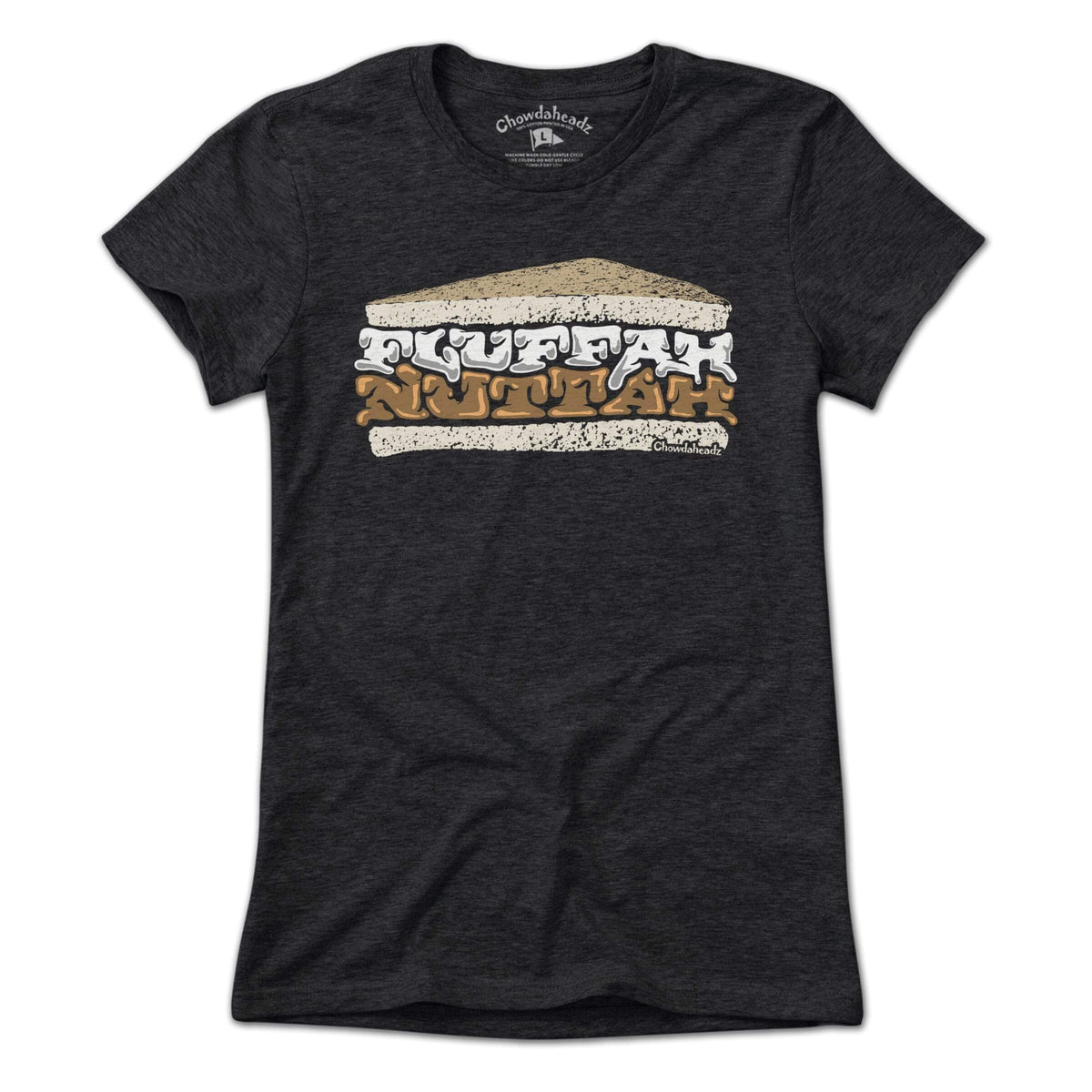 Fluffahnuttah T-Shirt - Chowdaheadz