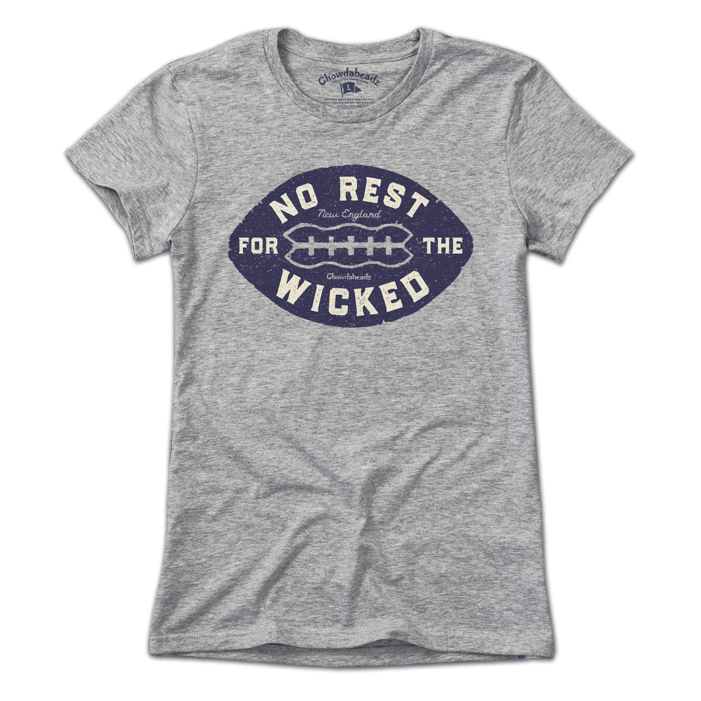 No Rest For The Wicked Football T-Shirt - Chowdaheadz