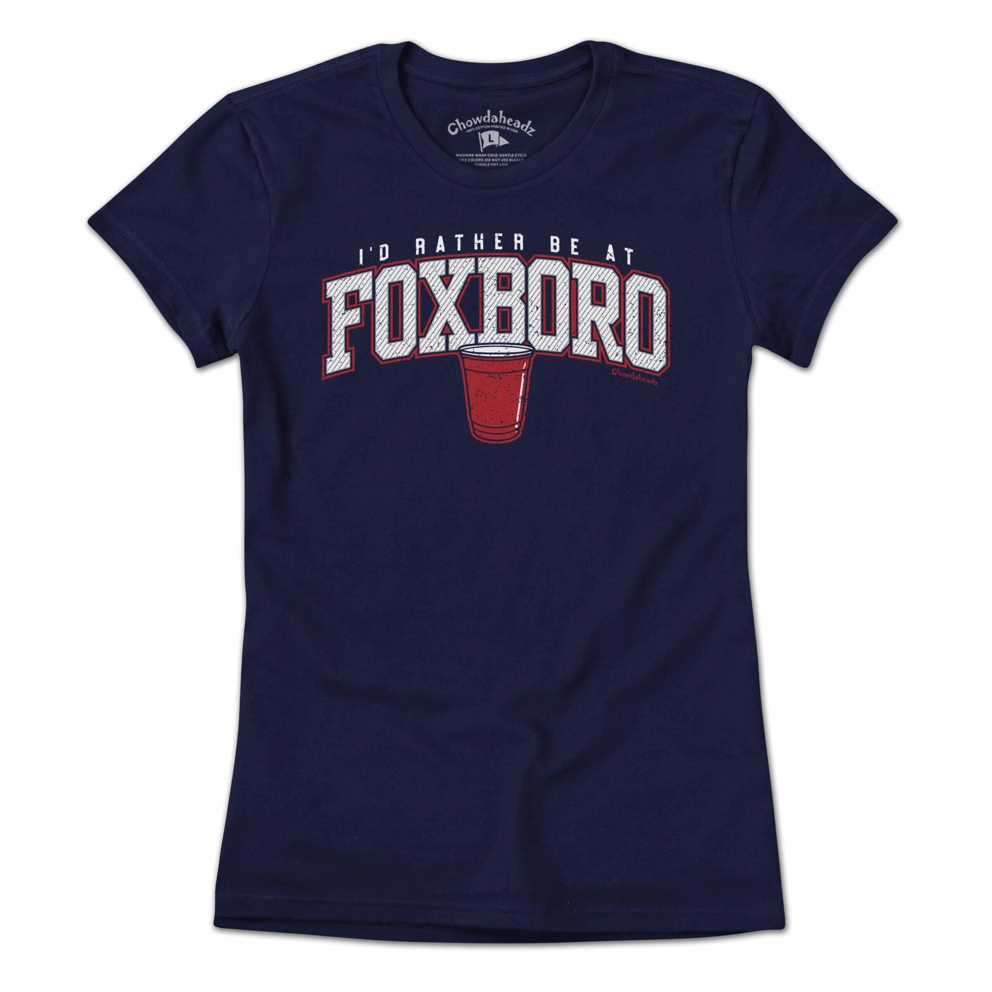 I'd Rather Be At Foxboro T-Shirt - Chowdaheadz