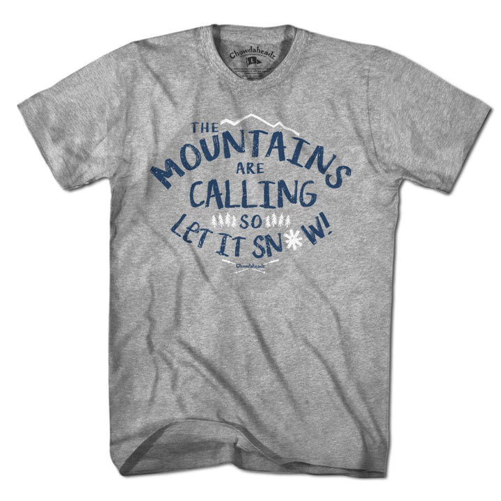 Mountains Are Calling T-Shirt - Chowdaheadz
