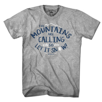 Mountains Are Calling T-Shirt - Chowdaheadz