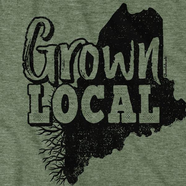 Grown Local Maine T-Shirt - Chowdaheadz