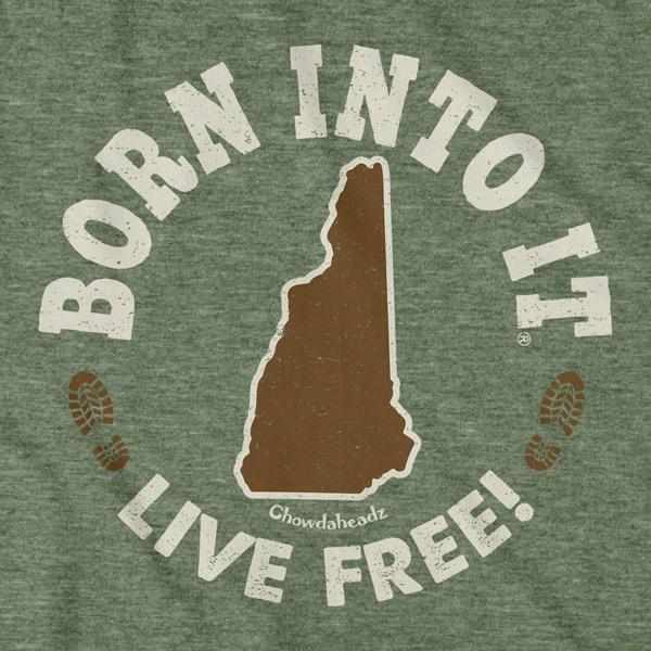Born Into It New Hampshire T-Shirt - Chowdaheadz